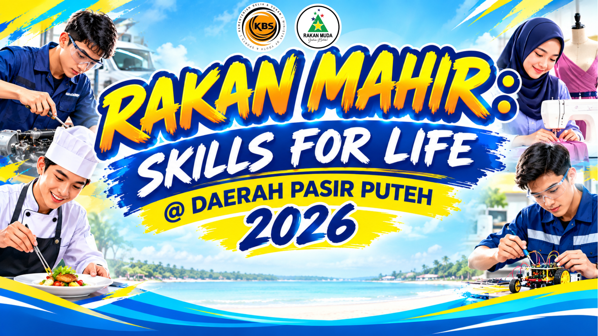 RAKAN MAHIR: SKILLS FOR LIFE @ DAERAH 2026 PERINGKAT NEGERI KELANTAN