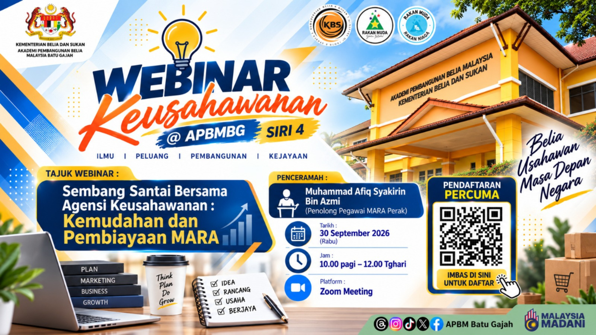 WEBINAR KEUSAHAWANAN@APBMBG SIRI 4 :SEMBANG SANTAI BERSAMA AGENSI KEUSAHAWANAN : KEMUDAHAN & PEMBIAYAAN MARA